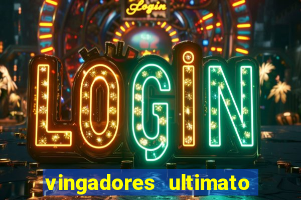 vingadores ultimato filme completo dublado online gratis